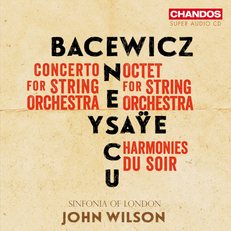 Ysaÿe/Enescu/Bacewicz: Works for Strings